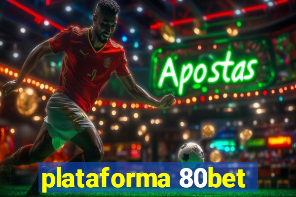 plataforma 80bet